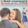 Ray Conniff His Orchestra And Chorus* - You Make Me Feel So Young