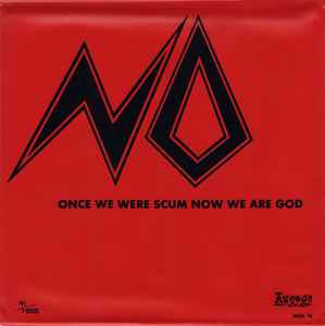 Once We Were Scum Now We Are God - No
