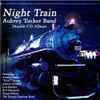 Aubrey Tucker Band - Night Train
