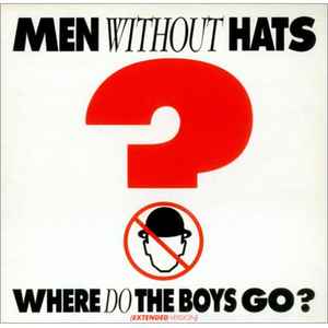 Men Without Hats - Where Do The Boys Go? (Extended Version) album cover