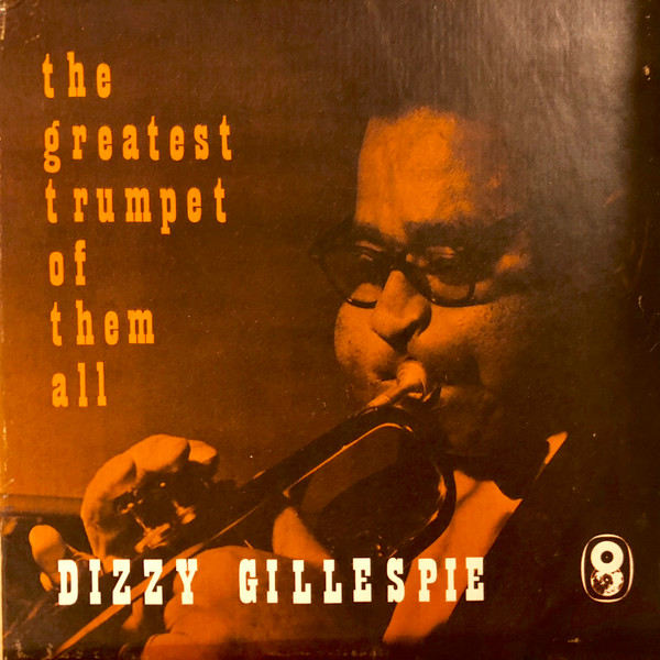 The Dizzy Gillespie Octet Featuring Benny Golson - The Greatest