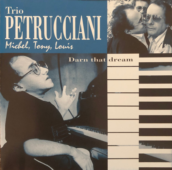 Petrucciani Trio – Darn That Dream (CD) - Discogs