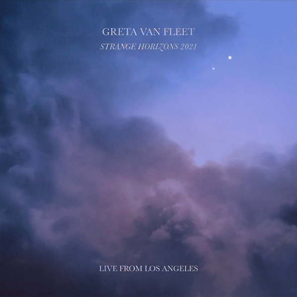 Greta Van Fleet – Strange Horizons 2021: Live from Los Angeles ...