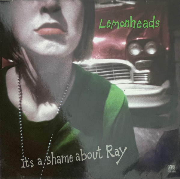 Lemonheads – It's A Shame About Ray (2022, 30th Anniversary