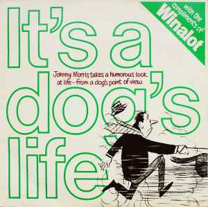 Johnny Morris (3) - It's A Dog's Life album cover