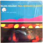 Paul Serrano Quintet – Blues Holiday (1961, Vinyl) - Discogs
