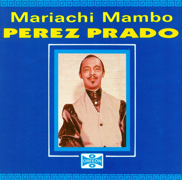 descargar álbum Perez Prado - Mariachi Mambo