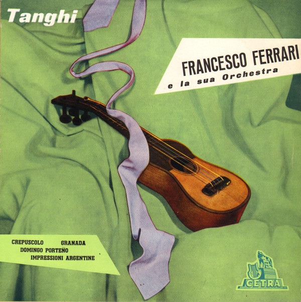 Album herunterladen Francesco Ferrari E La Sua Orchestra - Tanghi