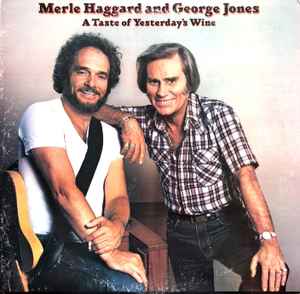 Merle Haggard And George Jones – A Taste Of Yesterday's Wine (1982 ...