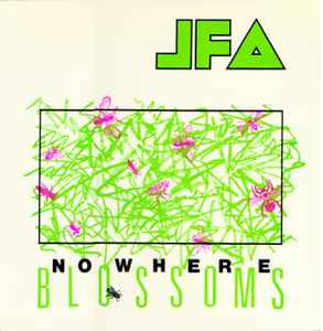 J.F.A. - Nowhere Blossoms