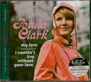 Petula Clark - My Love / I Couldn't Live Without Your Love album cover