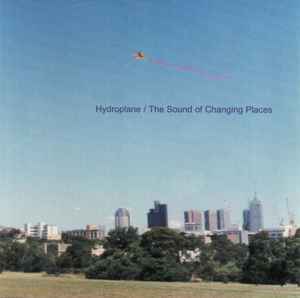 Hydroplane - The Sound Of Changing Places