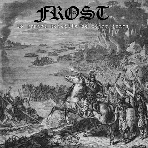 ladda ner album Frost - La Grande Bataille De Notre Temps