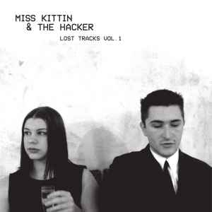 Miss Kittin & The Hacker - Lost Tracks Vol. 1 album cover