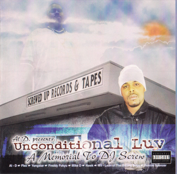 Al D. – Unconditional Luv - A Memorial To DJ Screw (2002, CD