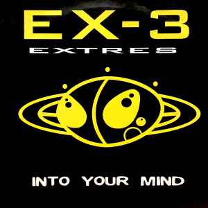 Portada de album EX-3 - Into Your Mind