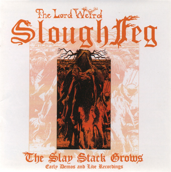 Album herunterladen The Lord Weird Slough Feg - The Slay Stack Grows Early Demos And Live Recordings