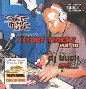 Don't Think Twice - Street Tracks Vol. 10 - Hosted By DJ Buck album cover