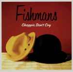 Fishmans – Chappie, Don't Cry (1991, CD) - Discogs