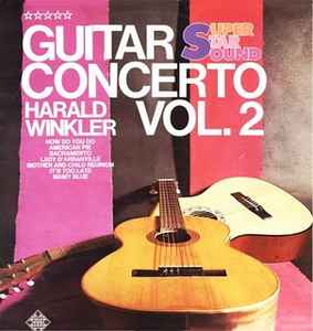 Sindssyge Stejl fyrværkeri Harald Winkler – Guitar Concerto Vol. 2 (Super-Star-Sound) (1972, Vinyl) -  Discogs