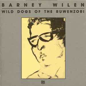 Wild dogs of the Ruwenzori / Barney Wilen, saxo | Wilen, Barney (1937-1996) - saxophoniste. Saxo