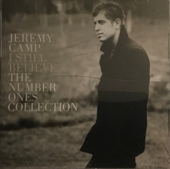 Jeremy Camp – I Still Believe - The Number Ones Collection (2012, CD) -  Discogs