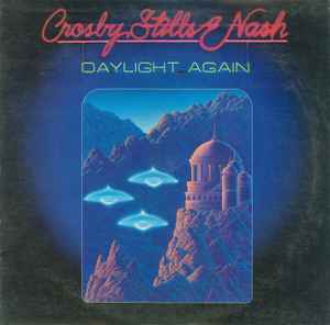 Crosby, Stills & Nash - Daylight Again Album-Cover