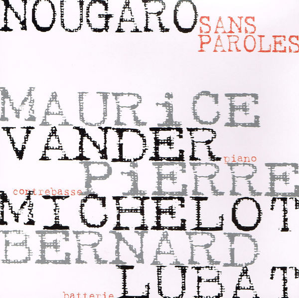 télécharger l'album Maurice Vander Pierre Michelot Bernard Lubat - Nougaro Sans Paroles