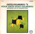 Cover of Getz / Gilberto #2 - Recorded Live At Carnegie Hall, 1966, Vinyl