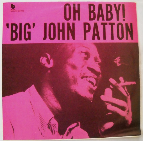 Big John Patton – Oh Baby! (2022, 180 g, Vinyl) - Discogs