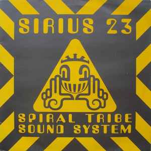 Sirius 23 - Spiral Tribe Sound System