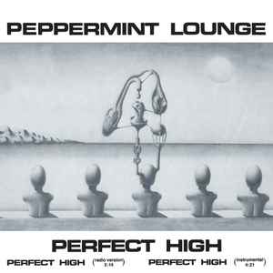 Peppermint Lounge - Perfect High album cover