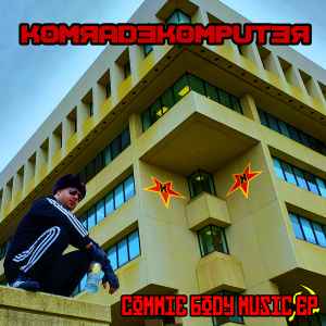Komradekomputer - Commie Body Music EP album cover