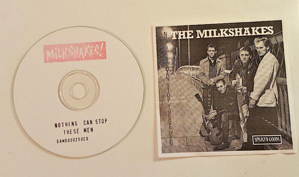 The Milkshakes - Nothing Can Stop These Men | Releases | Discogs