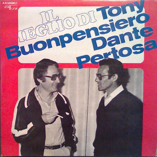 lataa albumi Tony Buonpensiero, Dante Pertosa - Il Meglio Di Tony Buonpensiero E Dante Pertosa