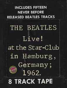 The Beatles – Live! At The Star-Club In Hamburg, Germany; 1962