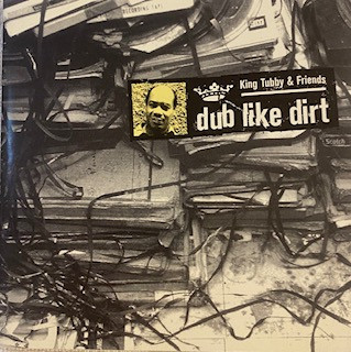 King Tubby & Friends – Dub Like Dirt 1975-1977 (1999, CD) - Discogs