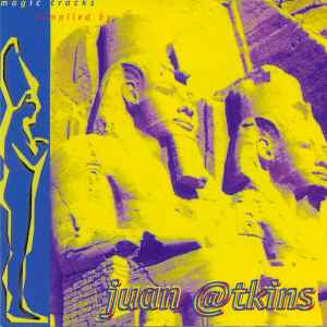 Juan Atkins - Magic Tracks - Compiled By Juan Atkins album cover