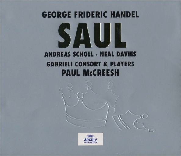 last ned album George Frideric Handel Andreas Scholl Neal Davies, Gabrieli Consort & Players, Paul McCreesh - Saul