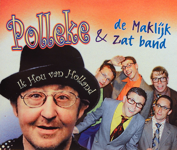 Album herunterladen Polleke & De Maklijk Zat Band - Ik Hou Van Holland