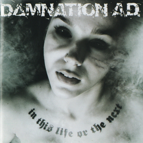 Damnation A.D. – In This Life Or The Next (2007, CD) - Discogs