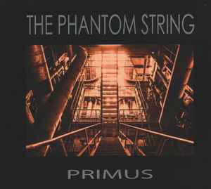 The Phantom String - Primus Album-Cover