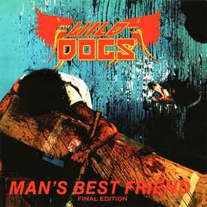Wild Dogs – Man's Best Friend (2005, CD) - Discogs