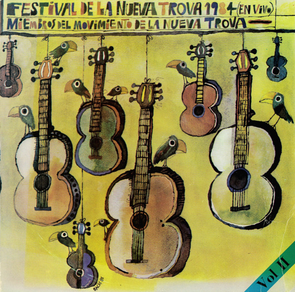 télécharger l'album Various - Festival De La Nueva Trova 1984 En Vivo Miembros Del Movimiento De La Nueva Trova Vol 3