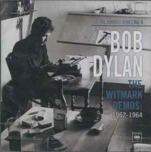 Bob Dylan – The Witmark Demos: 1962-1964 (CD) - Discogs