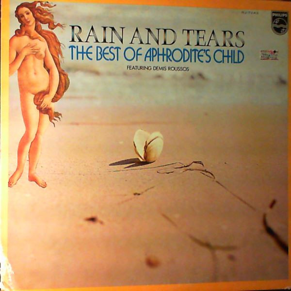 Aphrodite's Child – Rain And Tears - The Best Of Aphrodite's Child