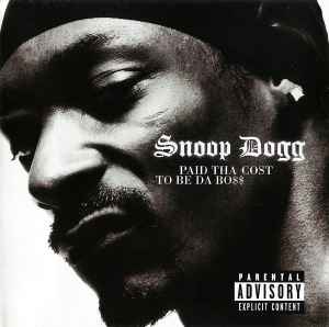 Snoop Dogg - Paid Tha Cost To Be Da Bo$$