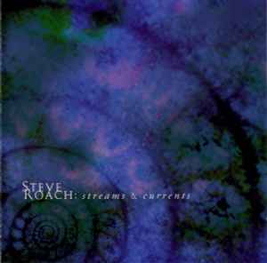 Streams & Currents - Steve Roach