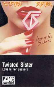 Twisted Sister – Love Is For Suckers (1987, Cassette) - Discogs