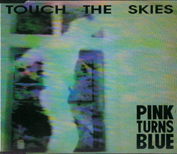 descargar álbum Pink Turns Blue - Touch The Skies